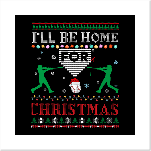 I'll Be Home for Christmas UGLY Baseball Xmas Wall Art by khalid12